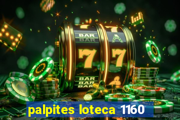 palpites loteca 1160